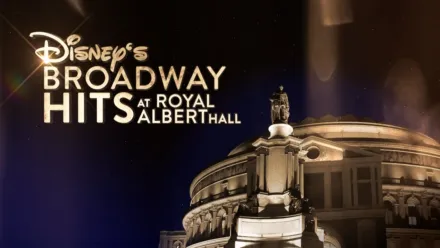 thumbnail - Disney's Broadway Hits at London's Royal Albert Hall