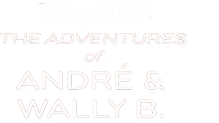The Adventures of Andre & Wally B.