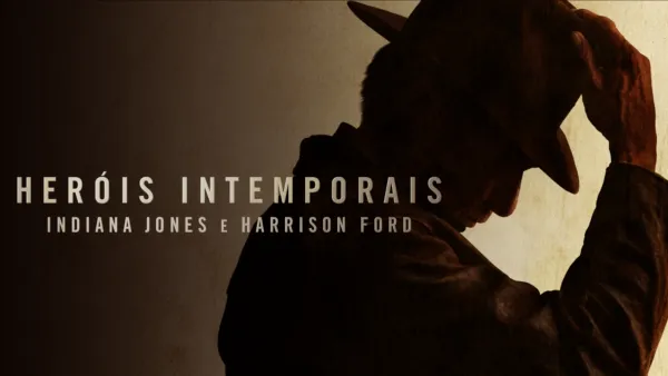 thumbnail - Heróis Intemporais: Indiana Jones e Harrison Ford