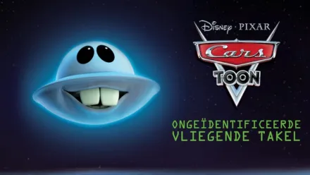 thumbnail - Cars Toon: Ongeïdentificeerde Vliegende Takel