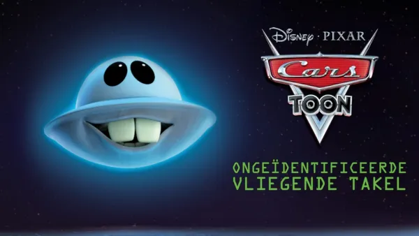 thumbnail - Cars Toon: Ongeïdentificeerde Vliegende Takel