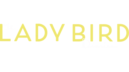 The Lady Bird Diaries