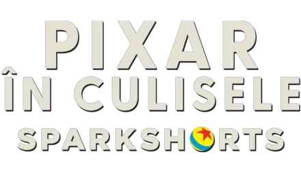 Pixar: În culisele SparkShorts