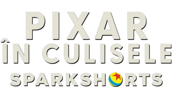 Pixar: În culisele SparkShorts