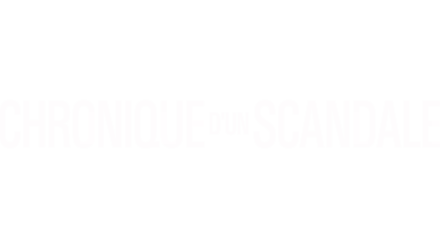 Chronique d'un scandale