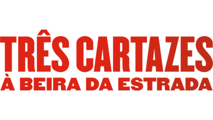 Três Cartazes à Beira da Estrada