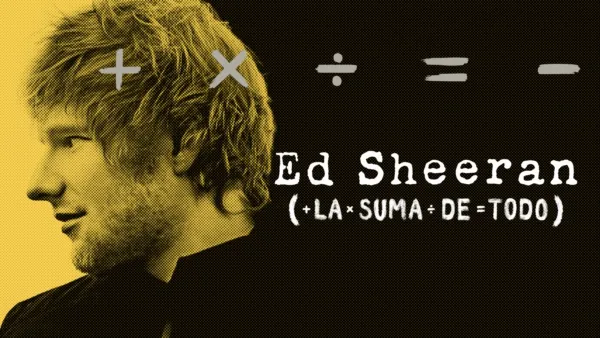 thumbnail - Ed Sheeran: La suma de todo