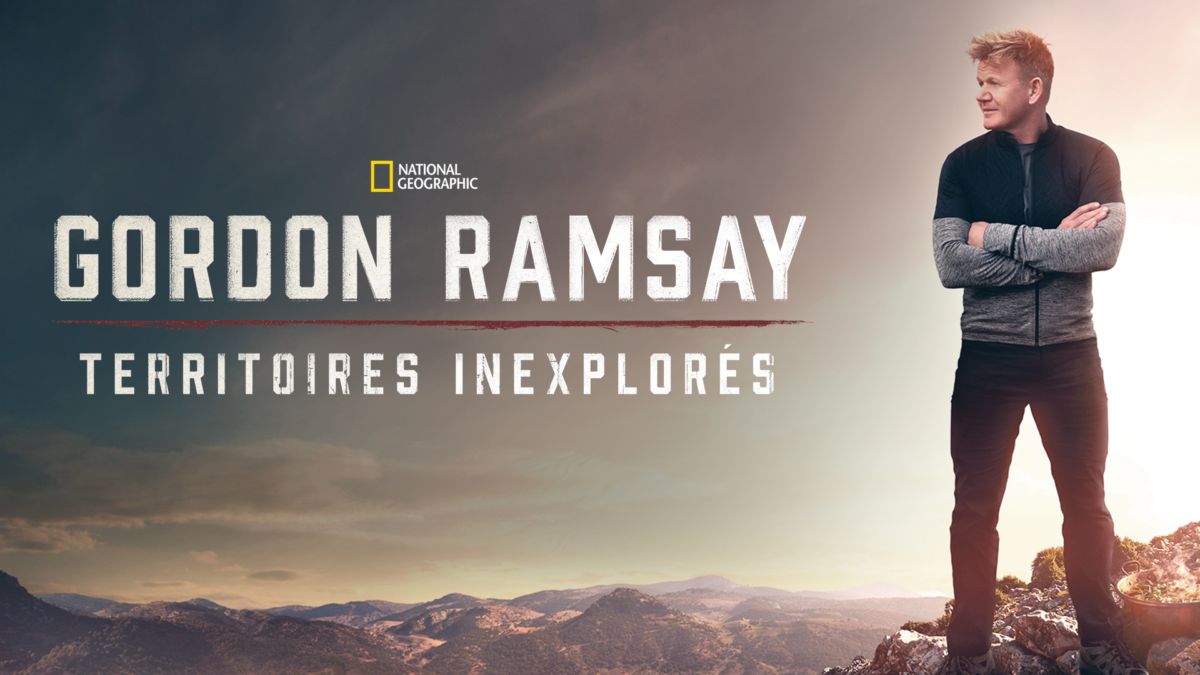 Regarder Gordon Ramsay : Territoires inexplorés | Épisodes complets ...