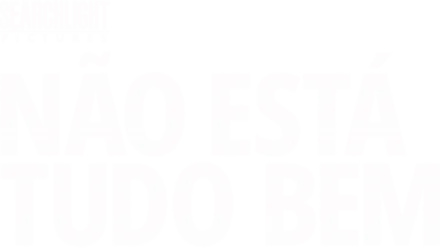 Não Está Tudo Bem