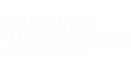 Diane Von Furstenberg: Na straży stylu