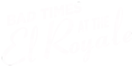 Bad Times at the El Royale