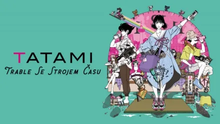 thumbnail - Tatami: Trable se strojem času