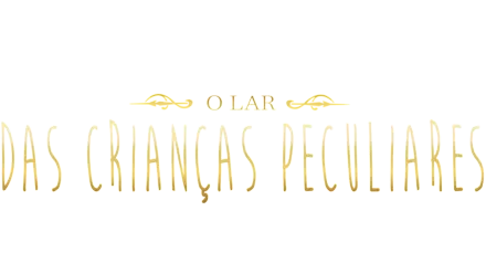 O Lar das Crianças Peculiares