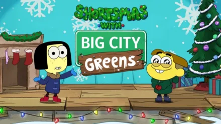 thumbnail - Shortsmas with Big City Greens