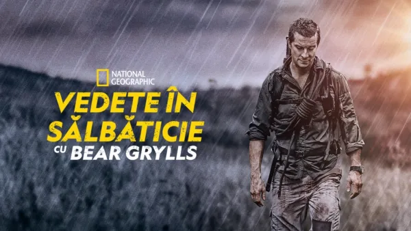 thumbnail - Vedete în sălbăticie, cu Bear Grylls