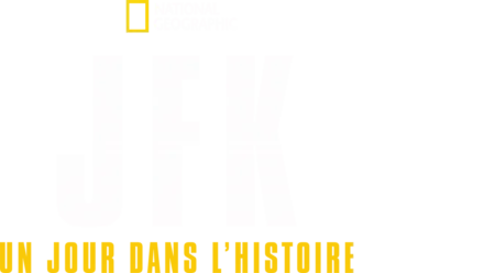 JFK : Un jour dans l’histoire