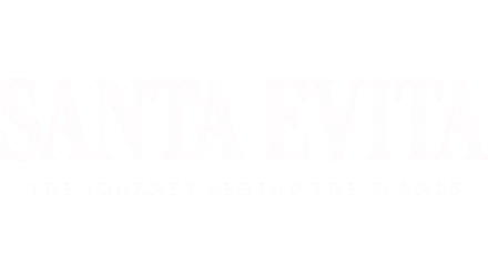 Santa Evita: The Journey Behind the Scenes