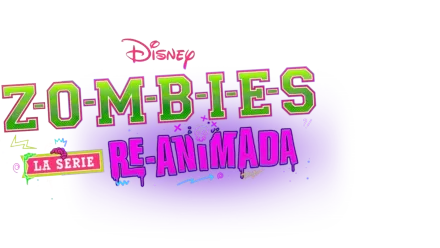 ZOMBIES: La serie re-animada