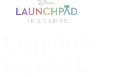 Legyünk tigrisek!