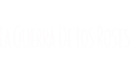 La Guerra De Los Roses