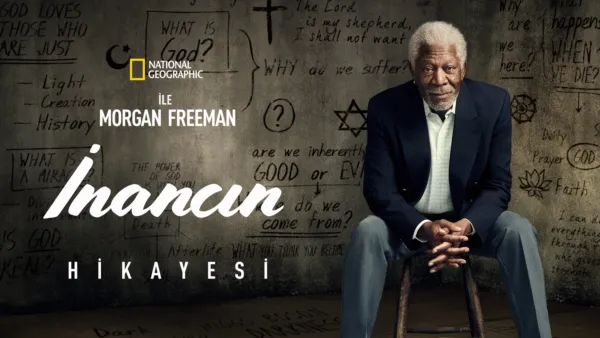 thumbnail - Morgan Freeman ile İnancın Hikayesi