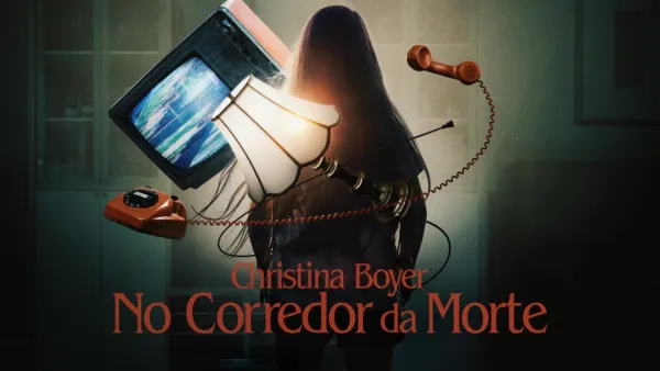 thumbnail - Christina Boyer: No Corredor da Morte