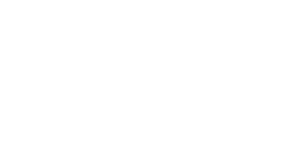 Donne - Waiting to Exhale