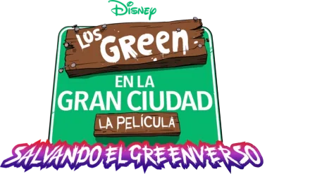 Los Green en la Gran Ciudad. La película: Salvando el Greenverso.