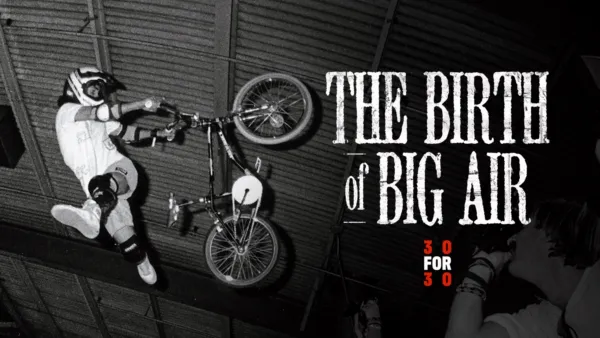 thumbnail - The Birth of Big Air