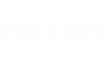 O Sabor do Destino