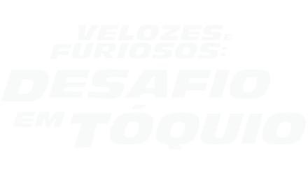 Velozes e Furiosos: Desafio em Tóquio