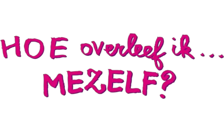 Hoe Overleef Ik Mezelf