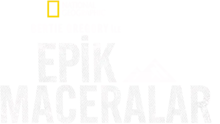 Bertie Gregory ile Epik Maceralar