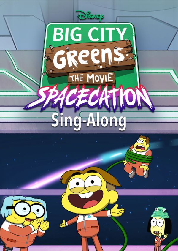 Big City Greens the Movie: Spacecation Sing-Along on Disney+ AU