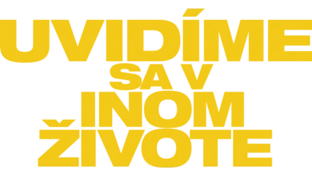 Uvidíme sa v inom živote