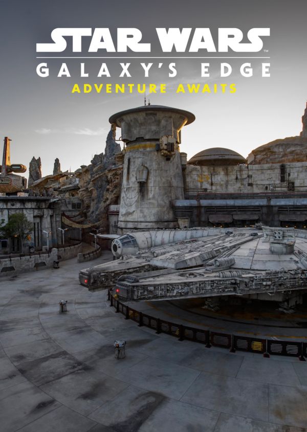 Star Wars: Galaxy's Edge-Adventure Awaits on Disney+ US