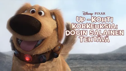 thumbnail - Up – kohti korkeuksia: Dogin salainen tehtävä