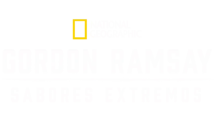 Gordon Ramsay: Sabores extremos