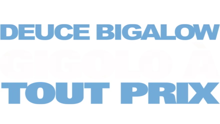 Deuce Bigalow : Gigolo à tout prix