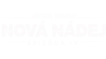 Star Wars: Epizóda IV – Nová nádej