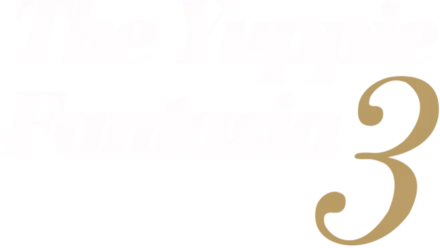 The Yuppie Fantasia 3