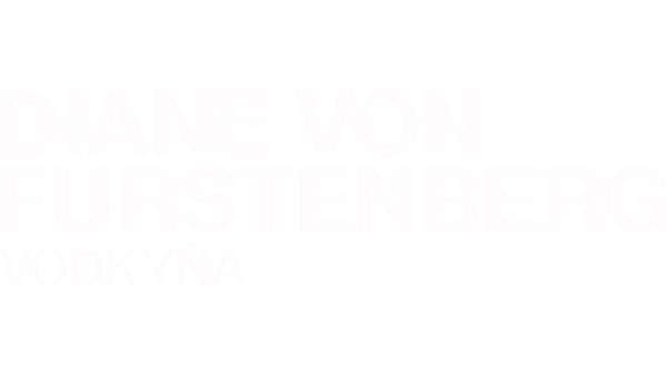 Diane Von Furstenberg: Vodkyňa