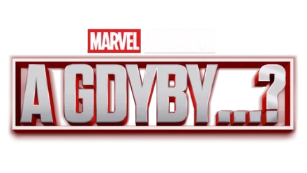 A gdyby…?