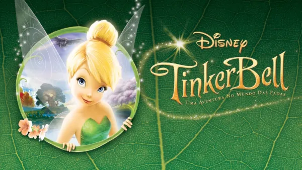 thumbnail - Tinker Bell: Uma Aventura no Mundo das Fadas