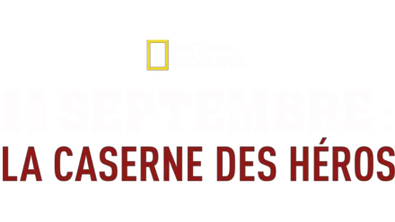 11 septembre : La caserne des Héros