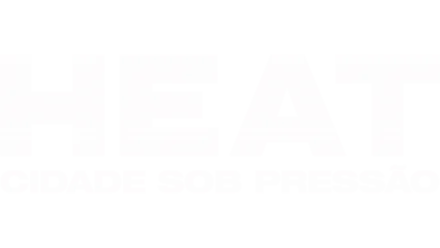 Heat - Cidade Sob Pressão