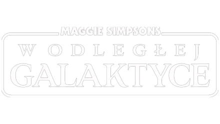 Maggie Simpsons w odległej galaktyce