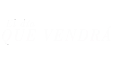 El día que vendrá