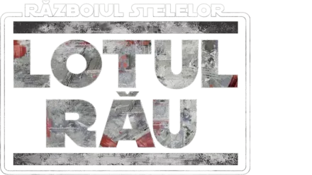 Războiul stelelor: Lotul rău