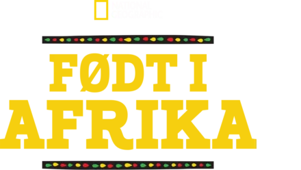 Født i Afrika